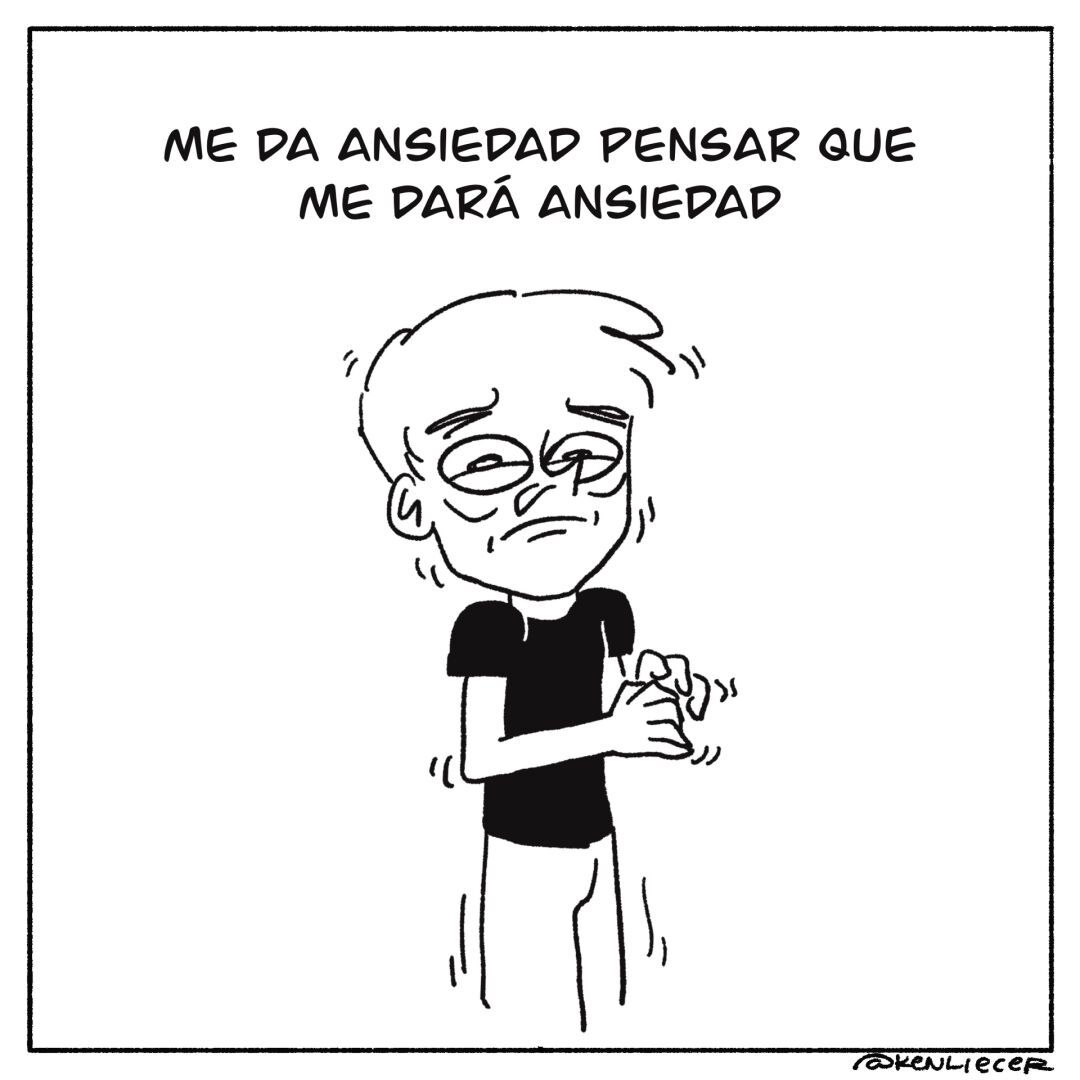 Se muestra una caricatura de un hombre temblando viendo a cámara. Se lee el texto “me da ansiedad pensar que me dará ansiedad”.